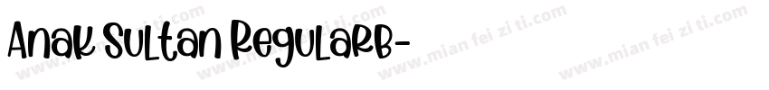 Anak Sultan Regularb字体转换